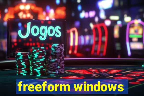 freeform windows